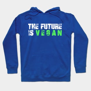 The Future is Vegan Hoodie